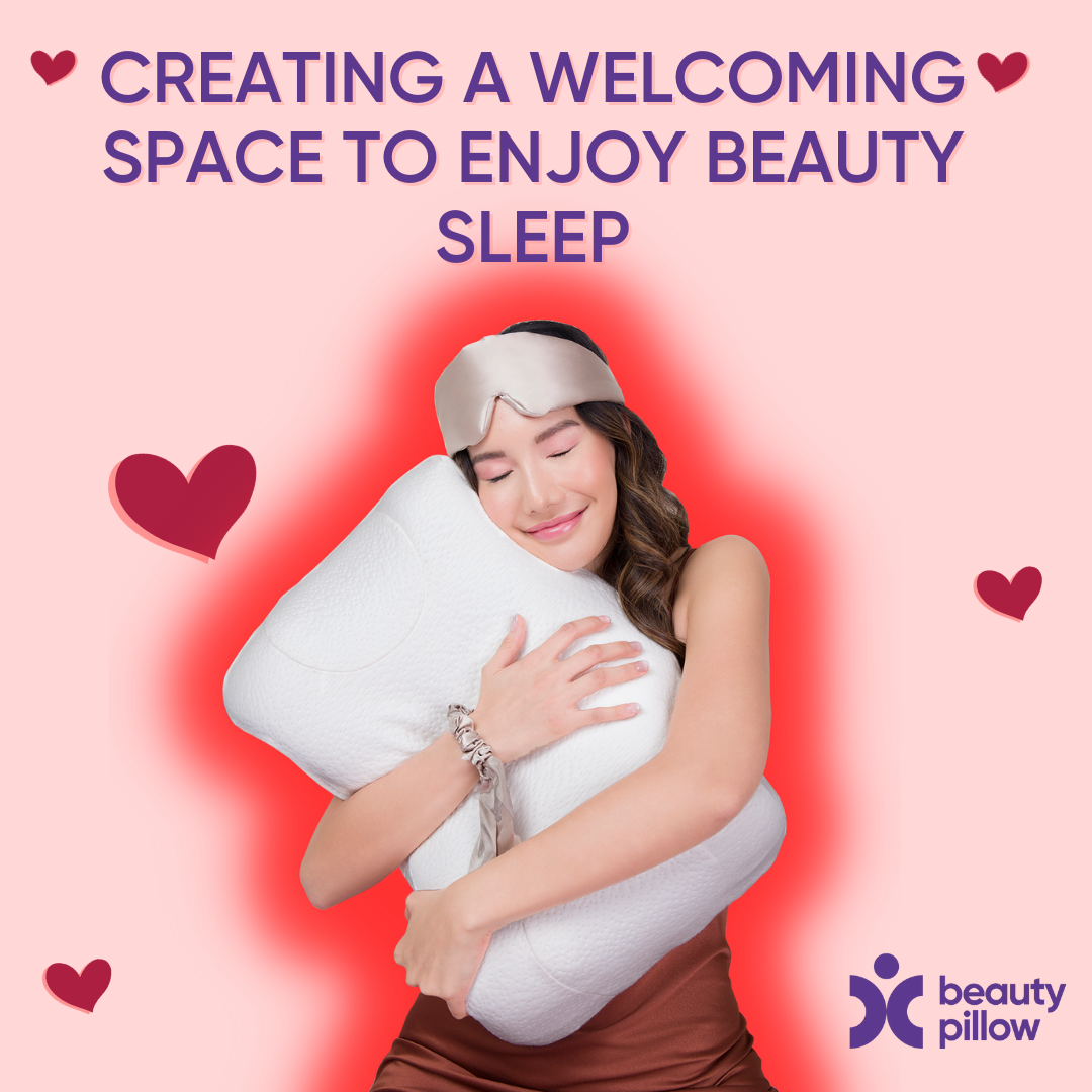 Creating a Space to Enjoy Beauty Sleep Beauty PillowGlobal