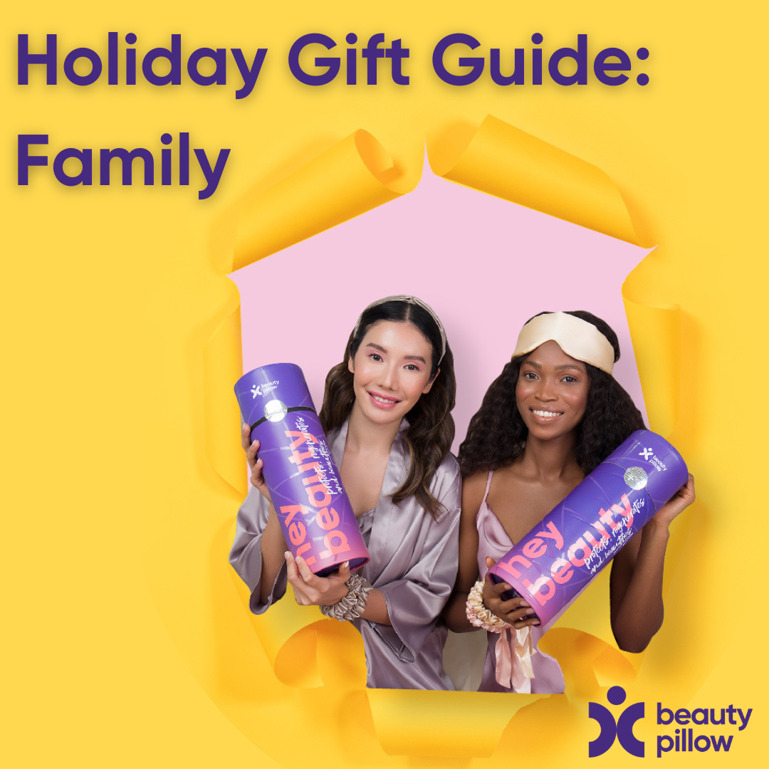 Holiday Gift Guide for Family by Beauty Pillow
