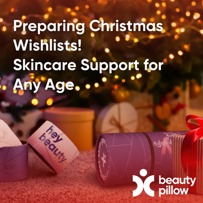 Preparing Christmas Wishlists! Skincare Support for Any Age
